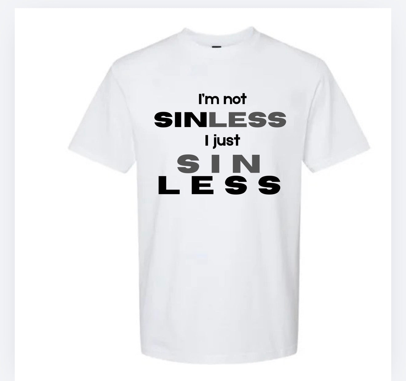 I’m not sinless I just Sin Less