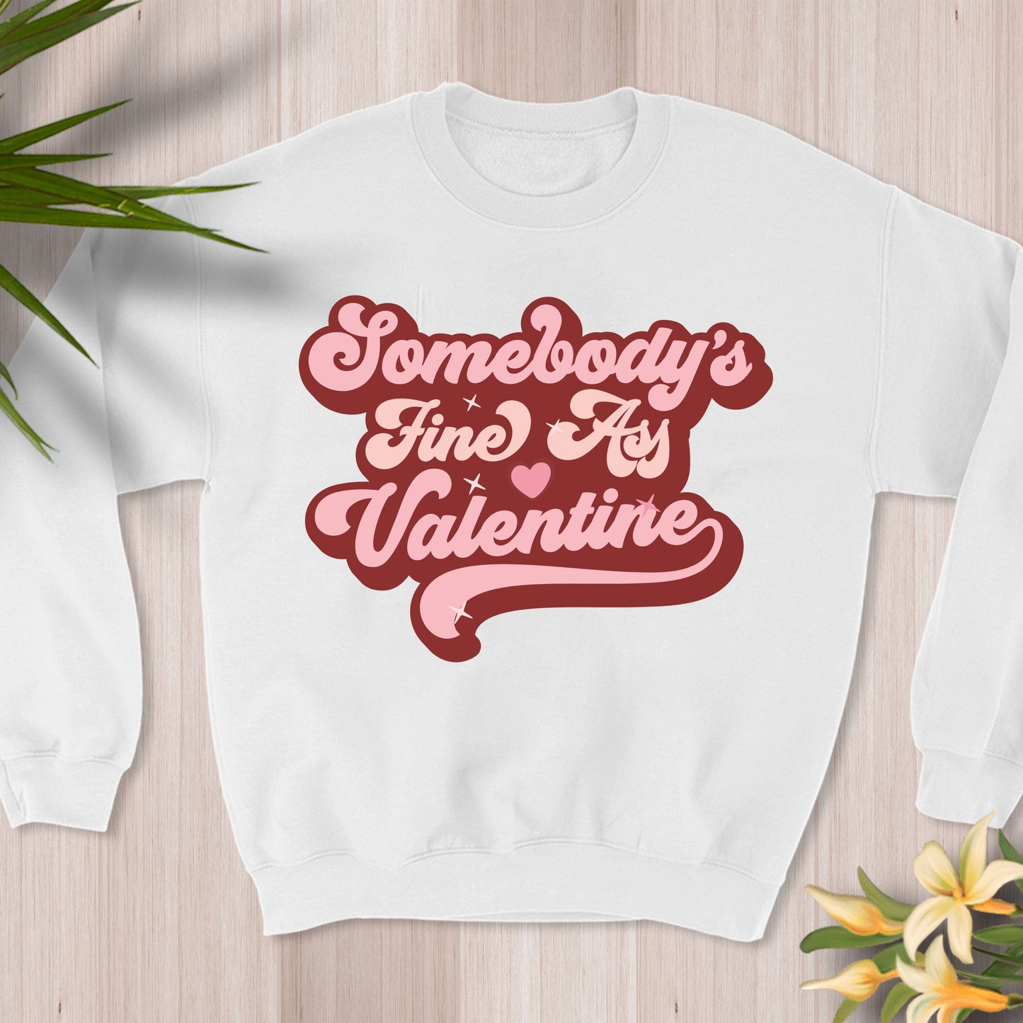 Somebody’s fine a** valentine