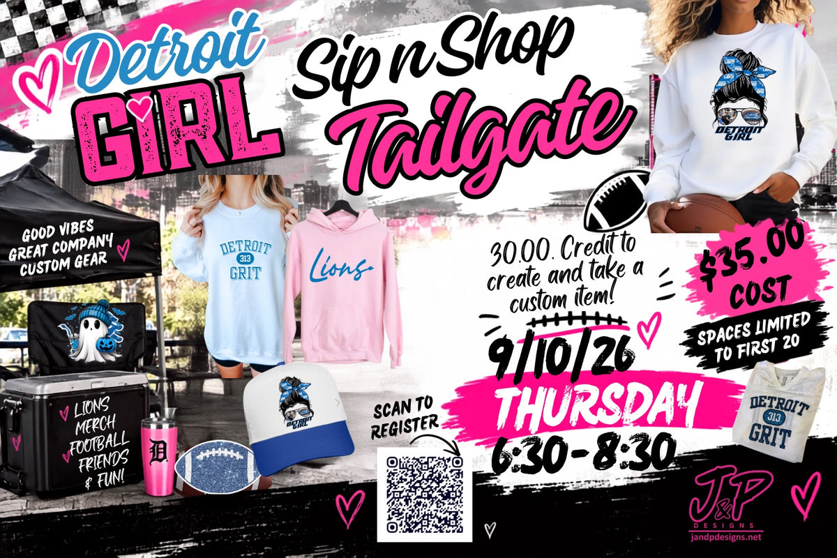 Detroit Girl Tailgate Sip N Shop 9/10/26 6:30-8:30